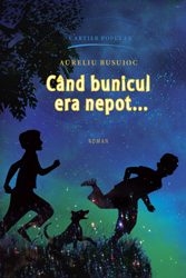 Cand bunicul era nepot.
