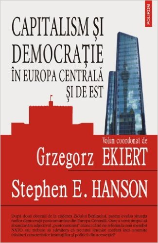 Capitalism si democratie in Europa Centrala de Est.