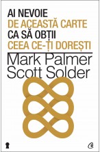 Ai nevoie de aceasta carte ca sa obtii ceea ce-ti doresti