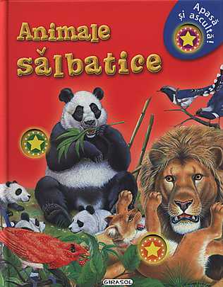 Animale salbatice - apasa si asculta!