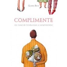 Complimente. Mic tratat de intrebuintare a complimentelor