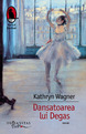 Dansatoarea lui Degas