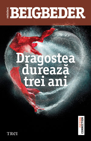 Dragostea dureaza trei ani
