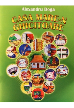 Casa mare in ghicitoare. Doga Alexandru