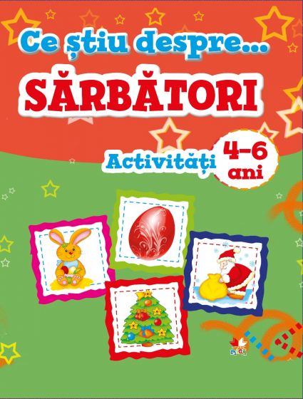 Ce stiu despre sarbatori activitati 4-6 ani