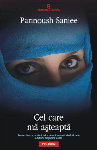 Cel care ma asteapta. Parinoush Saniee.