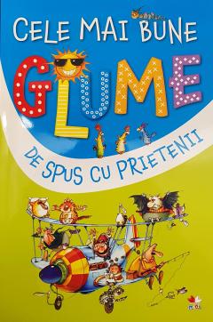 Cele mai bune glume de spus cu prietenii Vol 1