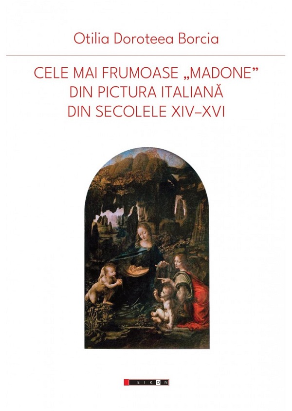 Cele mai frumoase Madone din pictura italiana din secolele XIV-XVI