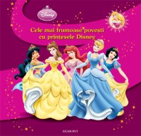 Cele mai frumoase povesti cu printesele Disney