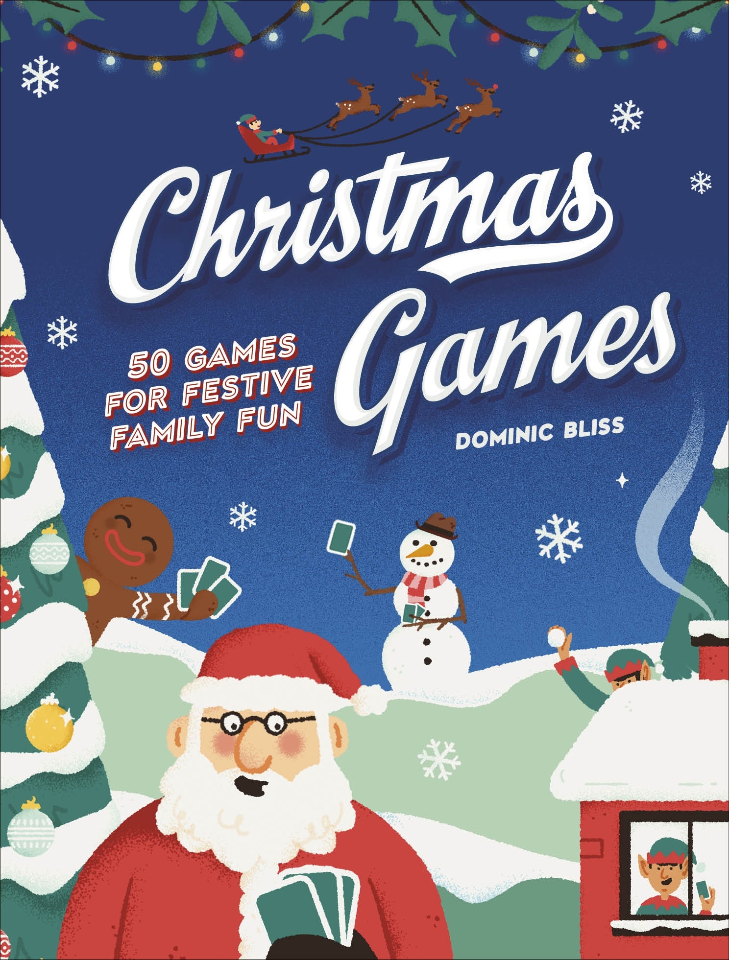 Christmas Games 50 Games for Festive Family Fun