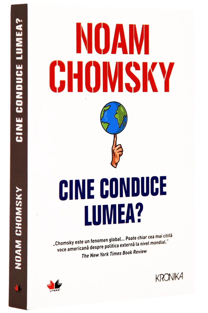 CINE CONDUCE LUMEA? Noam Chomsky