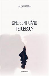 Cine sunt cand te iubesc