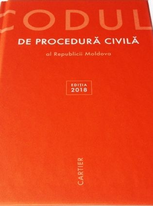 Codul de procedura civila al RM. Ed.2018