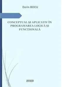 Conceptual si aplicativ in programarea logica si functionala