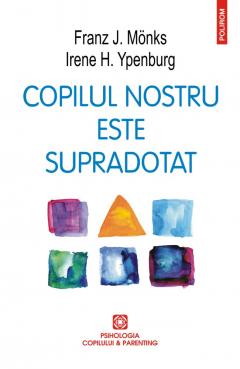 Copilul nostru este supradotat.