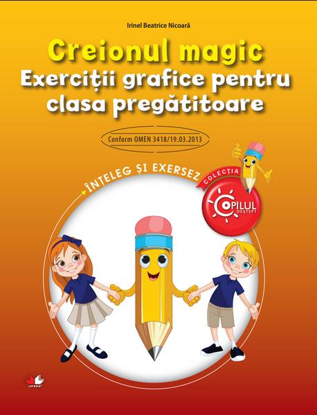 Creionul magic. Exercitii grafice pentru clasa pregatitoare