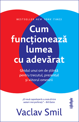 Cum functioneaza lumea cu adevarat