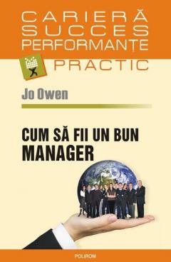 Cum sa fii un bun manager. Jo Owen.