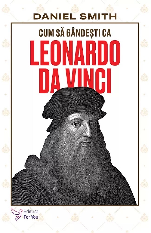 Cum sa gandesti ca Leonardo da Vinci