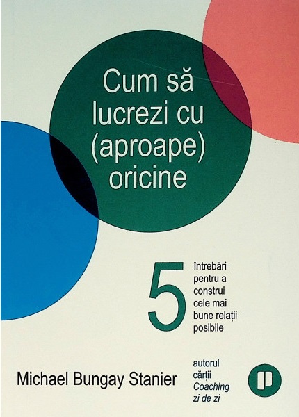 Cum sa lucrezi cu (aproape) oricine