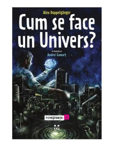 Cum se face un Univers?