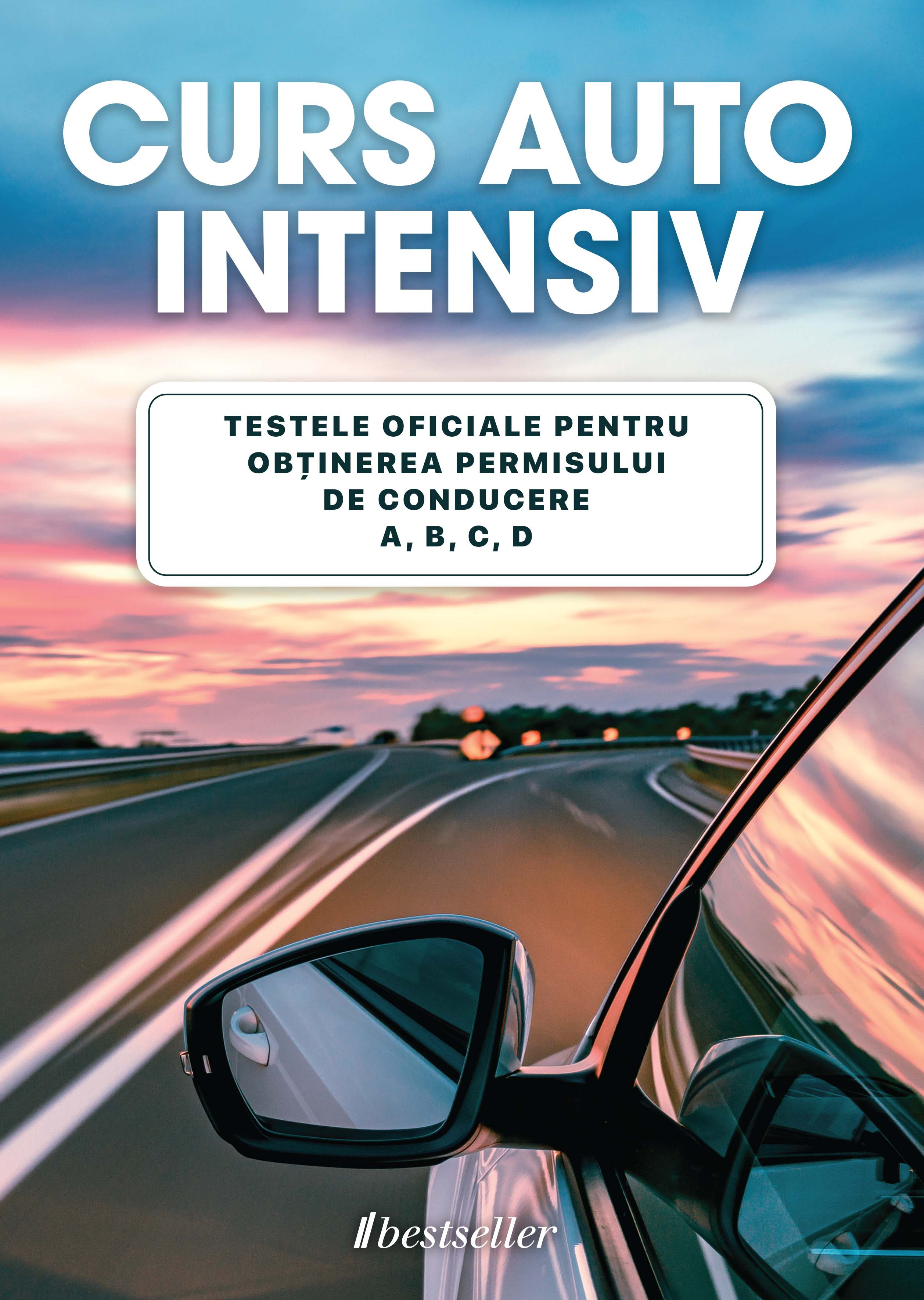 Curs auto intensiv.Testele oficiale pentru obtinerea permisului de conducere A B C D