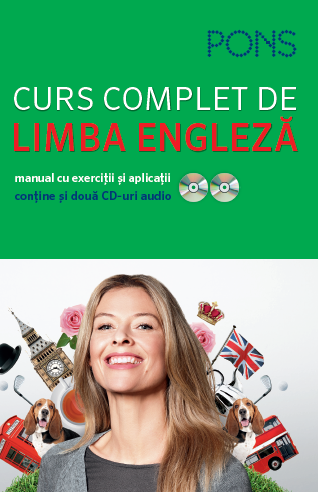 Curs complet de limba engleza. Manual cu exercitii si aplicatii. Pons