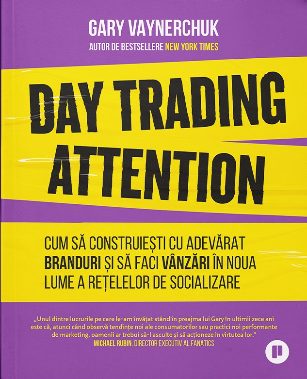 Day Trading Attention. Cum sa construiesti cu