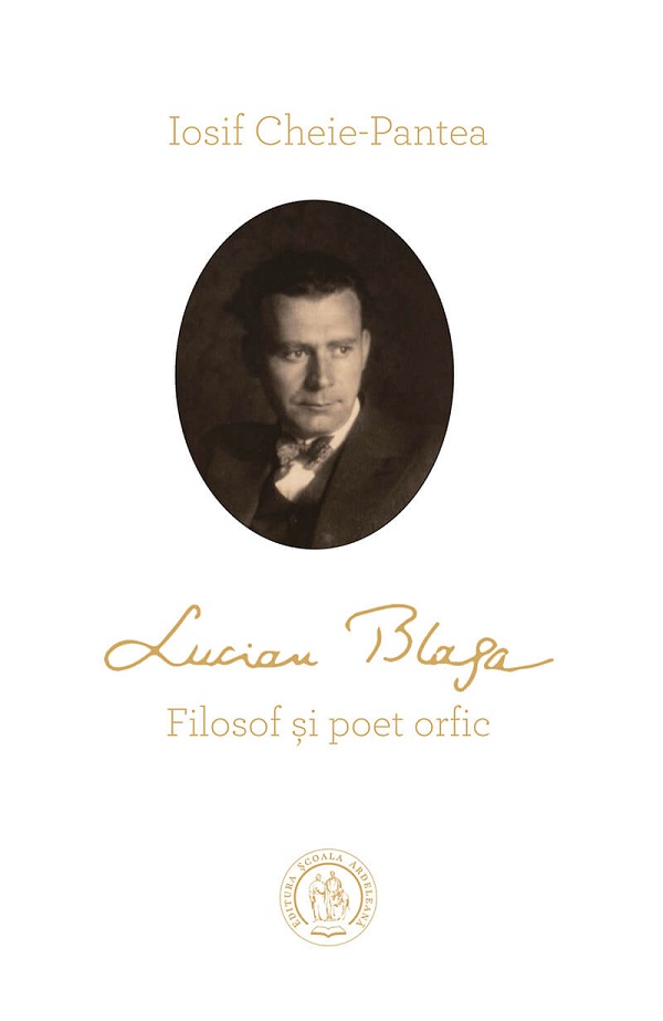 Lucian Blaga. Filosof si poet orfic