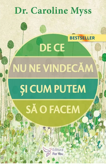 De ce nu ne vindecam si cum putem sa o facem?