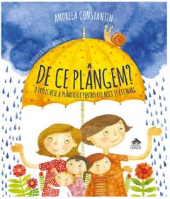 De ce plangem?