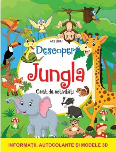 Descopera Jungla. Caiet de activitati