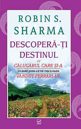 Descopera-ti destinul cu Calugarul care si-a vandut Ferrariul
