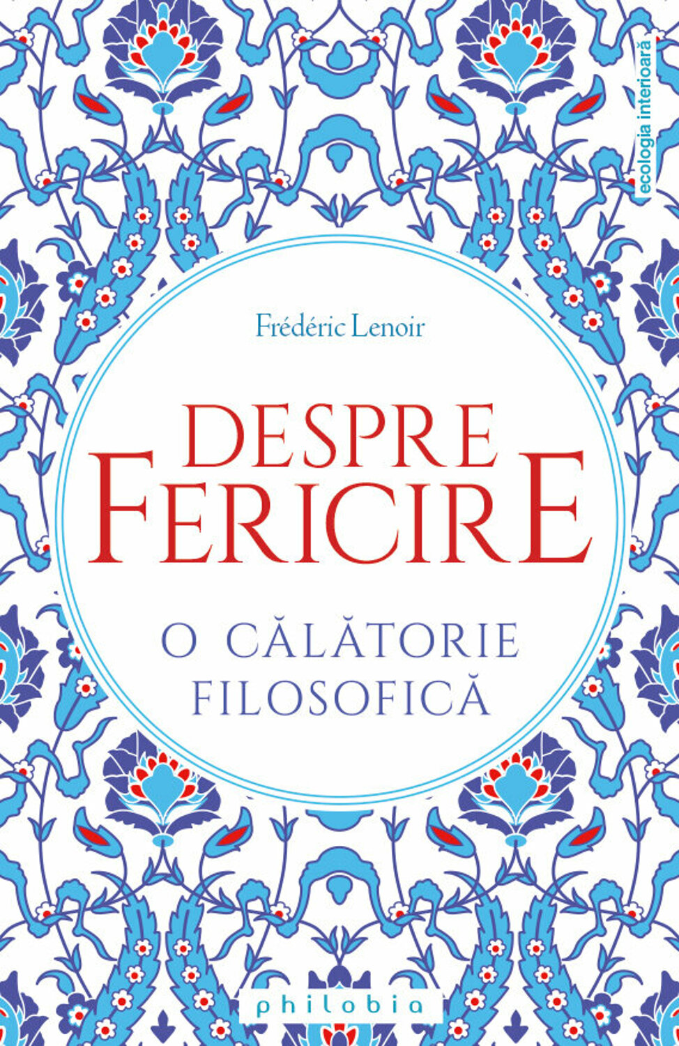 Despre fericire. O calatorie filosofica