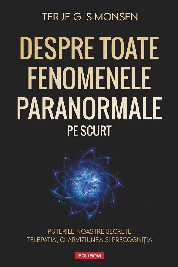 Despre toate fenomenele paranormale pe scurt