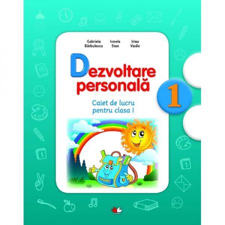 Dezvoltare personala. Caiet de lucru pentru clasa I