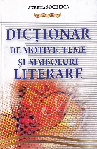 Dictionar de motive teme si simboluri literare