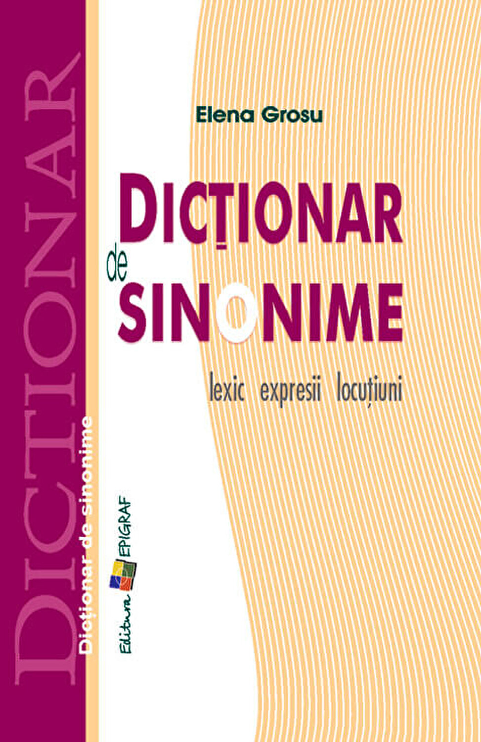 Dictionar de sinonime. Lexic expresii si locutiuni. Ed. 2018