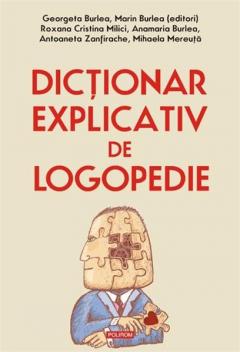 Dictionar explicativ de logopedie Ed.II
