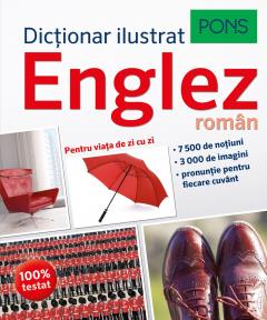 Dictionar ilustrat englez-roman. Pentru viata de zi cu zi. Pons