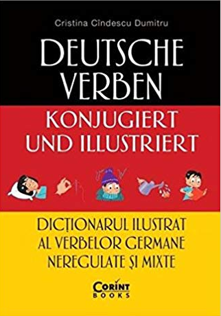 Dictionarul ilustrat al verbelor germane neregulate si mixte
