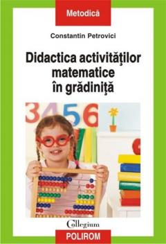 Didactica activitatilor matematice in gradinita. Constantin Petrovici