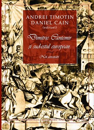 Dimitrie Cantemir si sud-estul european. Noi cercetari