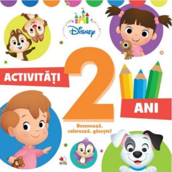 DISNEY. ACTIVITATI 2 ANI. Deseneaza coloreaza gaseste