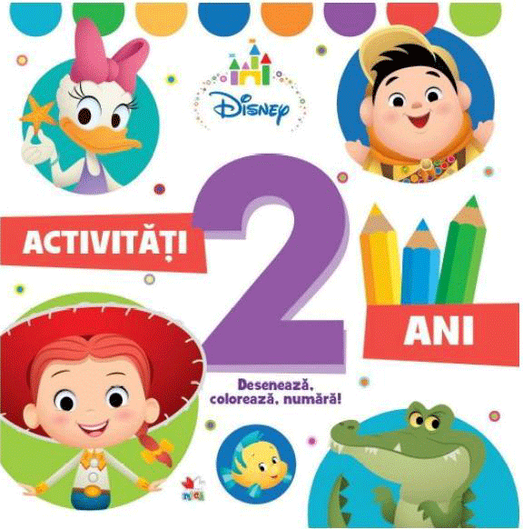 DISNEY. ACTIVITATI 2 ANI. Deseneaza coloreaza numara