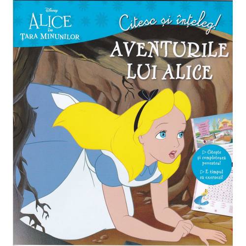 DISNEY. ALICE IN TARA MINUNILOR. Citesc si inteleg! Aventurile lui Alice. Clasa a II-a