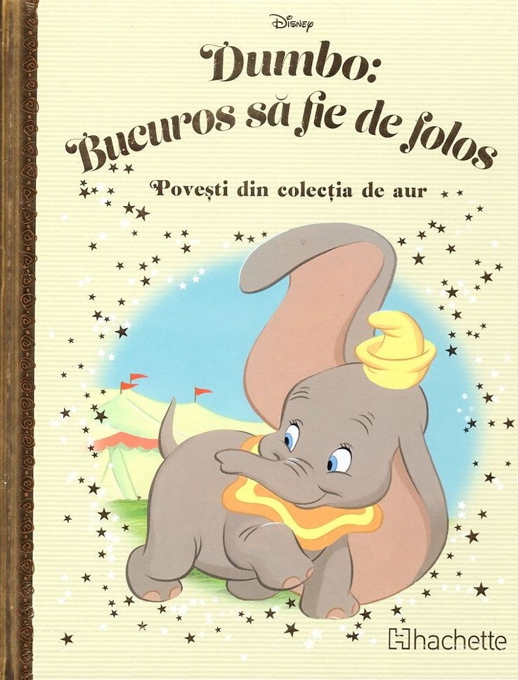 Disney Gold. 171 DUMBO: BUCUROS SA FIE DE FOLOS