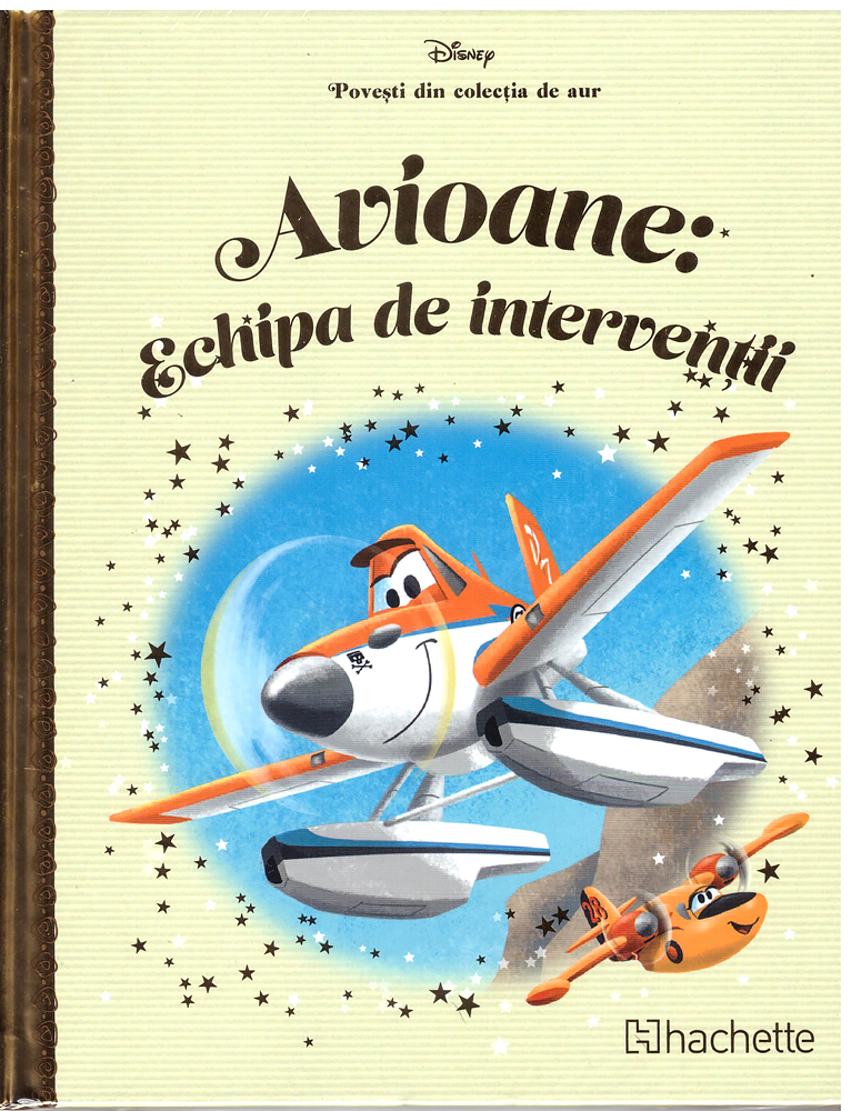 DISNEY Gold. 50 AVIOANE. ECHIPA DE INTERVENTII