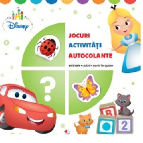 DISNEY. JOCURI ACTIVITATI AUTOCOLANTE. Animale culori cuvinte opuse