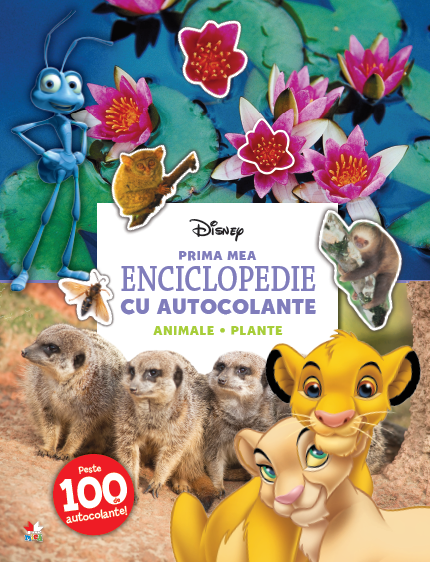 DISNEY. PRIMA MEA ENCICLOPEDIE CU AUTOCOLANTE. Animale plante